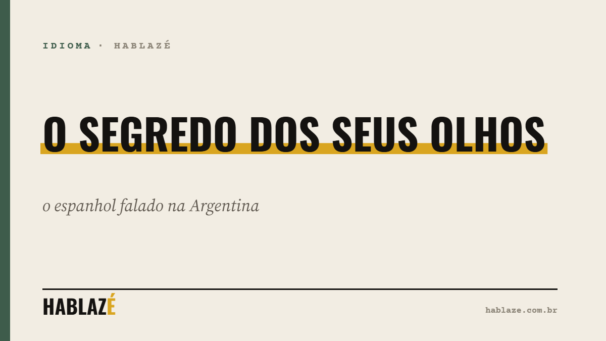 O segredo dos seus olhos: o espanhol falado na Argentina